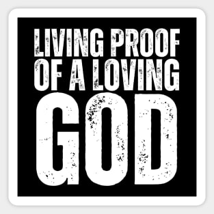 Living Proof Of A Loving God Sticker